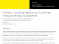 A Hybrid Modeling Approach to Accelerate Media and Feed Development