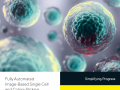 Fully Automated Image-Based Single Cell and Colony Picking for Stem Cells - CellCelector Flex